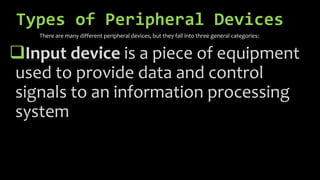 Introduction to Computer: Computer Peripheral Devices.pptx