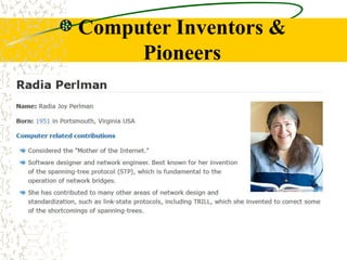 Computer Inventors &
Pioneers
 
