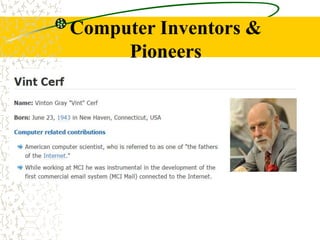 Computer Inventors &
Pioneers
 