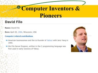 Computer Inventors &
Pioneers
 