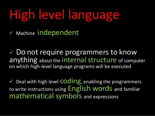 High Level Language (HLL)
