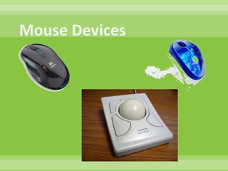 Mouse Devices