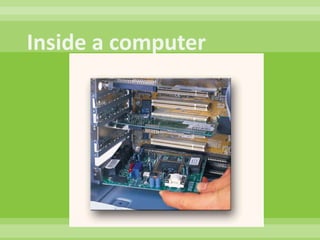 Inside a computer