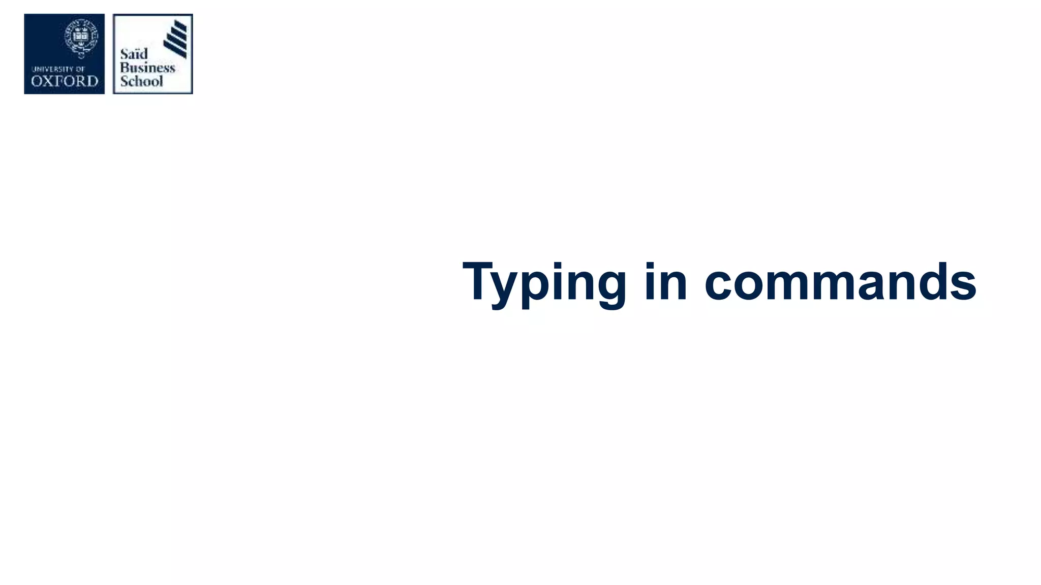 Typing in commands
 