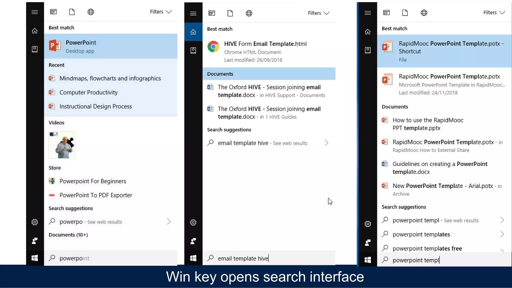 Win key opens search interface
 