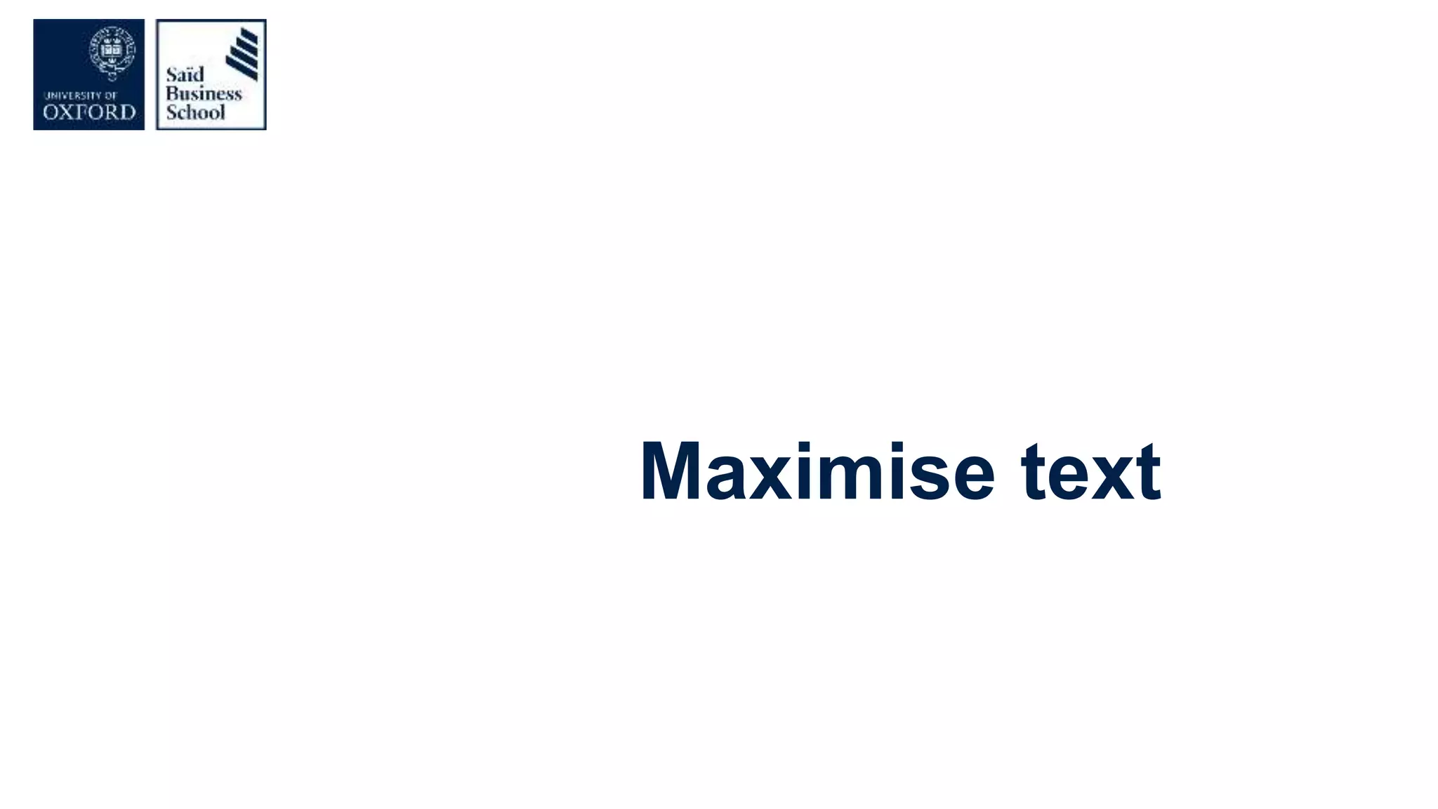 Maximise text
 