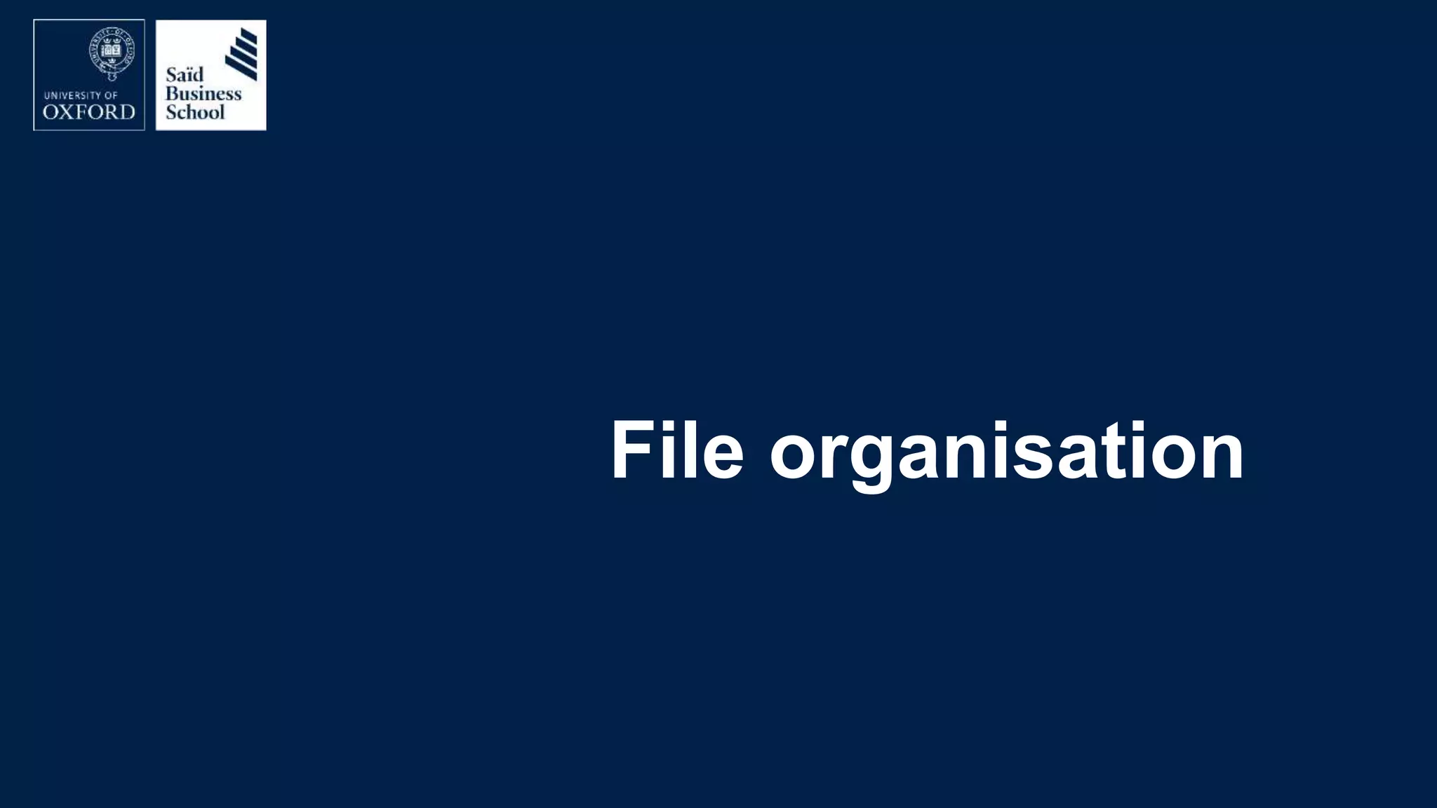 File organisation
 