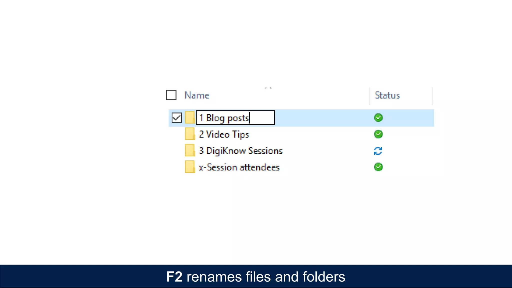 F2 renames files and folders
 