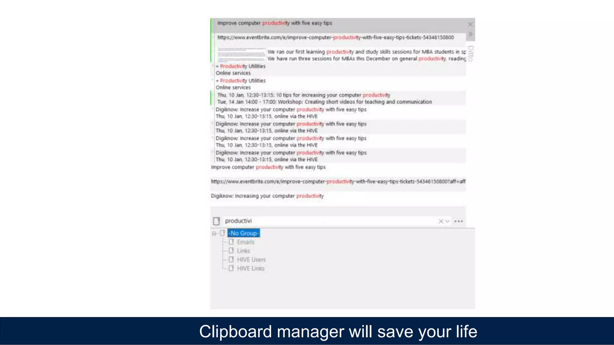 Clipboard manager will save your life
 