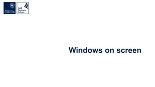 Windows on screen
 