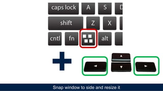 Snap window to side and resize it
+
 