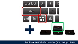 Maximize vertical windows size (snap to top/bottom)
+
 