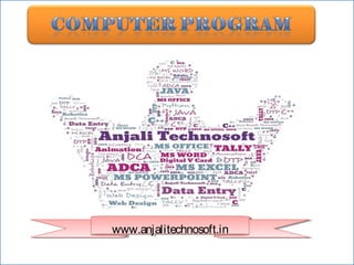 For more updates join our newsletter at www.anjalitechnosoft.in
A
www.anjalitechnosoft.inwww.anjalitechnosoft.in
 