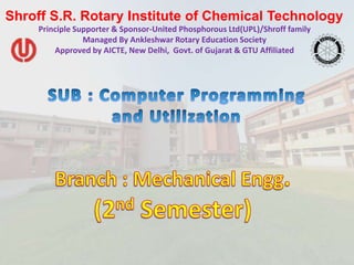 Shroff S.R. Rotary Institute of Chemical Technology
Principle Supporter & Sponsor-United Phosphorous Ltd(UPL)/Shroff family
Managed By Ankleshwar Rotary Education Society
Approved by AICTE, New Delhi, Govt. of Gujarat & GTU Affiliated
 