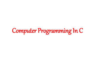 Computer Programming In C.pptx