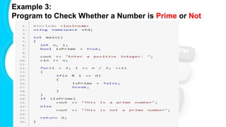 Example 3:
Program to Check Whether a Number is Prime or Not
 