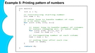 Example 5: Printing pattern of numbers
 