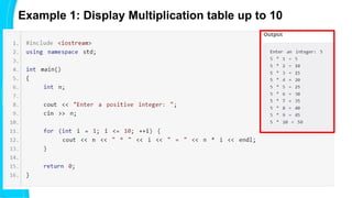 Example 1: Display Multiplication table up to 10
 