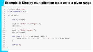 Example 2: Display multiplication table up to a given range
 