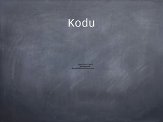 Kodu


        QuickTime™ and a
          decompressor
are needed to see this picture.
 