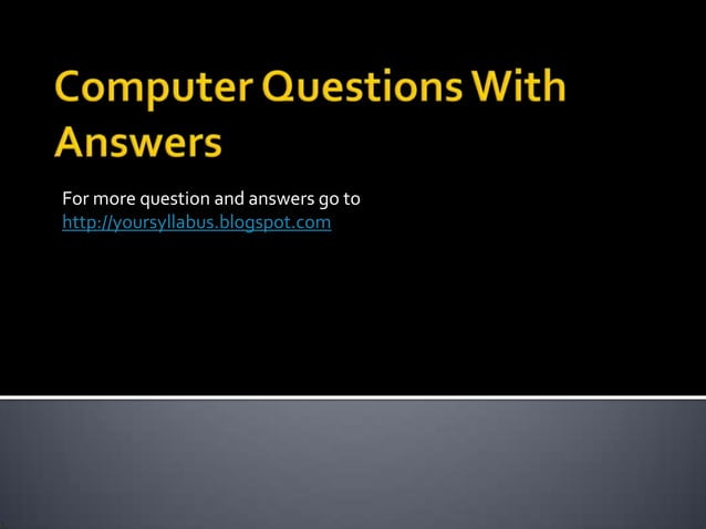 Computer questions with answers | PPT