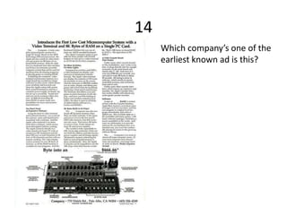 14
Which company’s one of the
earliest known ad is this?
 