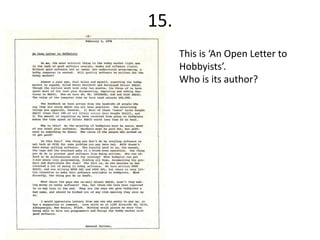 15.
This is ‘An Open Letter to
Hobbyists’.
Who is its author?
 