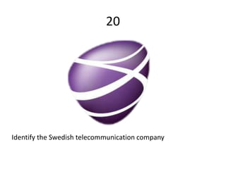 20
Identify the Swedish telecommunication company
 