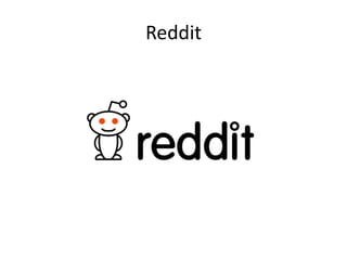 Reddit
 