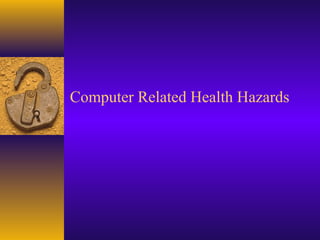 Computer relatedhealthhazards | PPT