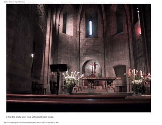 Karbo's Software Tips, Photoshop.
I find the photo wery nice with great color tones.
http://www.karbosguide.com/software/photoshop01b.htm (2 of 4)7/27/2004 4:07:21 AM
 