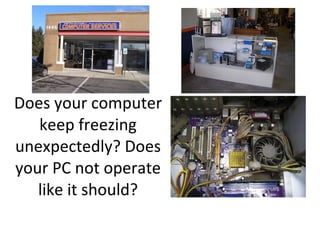 Does your computer keep freezing unexpectedly? Does your PC not operate like it should? 