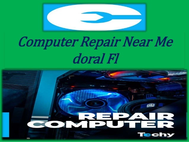 Computer Repair Near Me
doral Fl
 