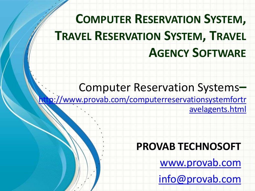 Computer Reservation System, Travel Reservation System, Travel Agency…