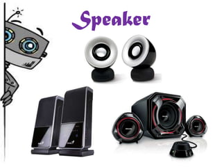 Speaker
 