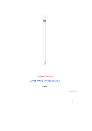 PERSONAL COMPUTER
APPLE PENCIL (1ST GENERATION
)
$98.99
Add to cart
●
●
●
 