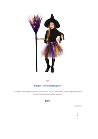 TOY
HALLOWEEN WITCH BROOM
LED Lighted Plastic Witch Broomstick, Purple Glow in the Dark Witch Broom, Halloween Party Decoration
Dress Up Cosplay Props Costume Accessory
$12.99
Add to cart
●
●
●
 