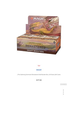 TOY
MAGIC
The Gathering Dominaria Remastered Draft Booster Box | 36 Packs (540 Cards
)
$177.00
Add to cart
●
●
●
 
