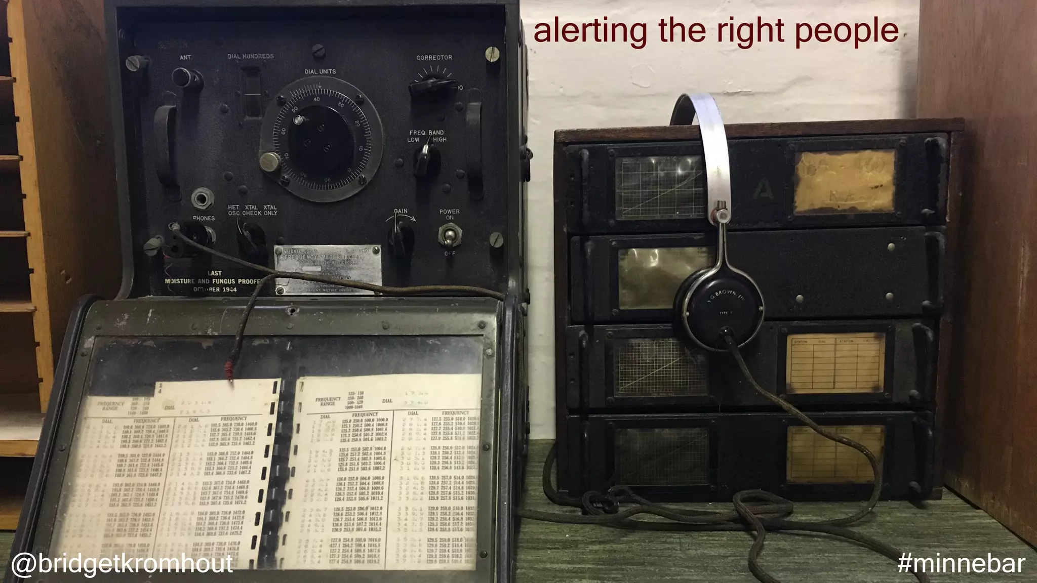 @bridgetkromhout #minnebar
alerting the right people
 