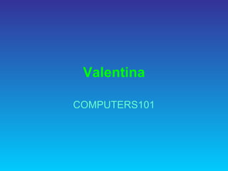Valentina COMPUTERS101 