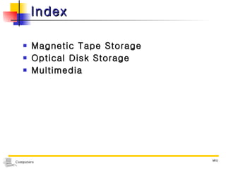 Index Magnetic Tape Storage Optical Disk Storage Multimedia 