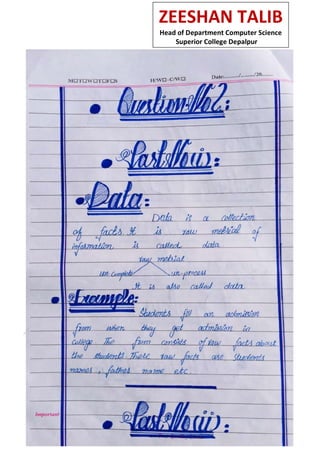 ZEESHAN TALIB
Head of Department Computer Science
Superior College Depalpur
 