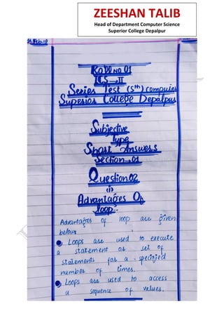 ZEESHAN TALIB
Head of Department Computer Science
Superior College Depalpur
 