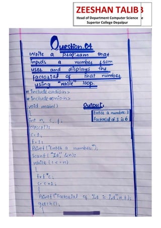 ZEESHAN TALIB
Head of Department Computer Science
Superior College Depalpur
ZEESHAN TALIB
Head of Department Computer Science
Superior College Depalpur
 