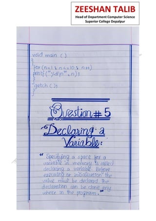 ZEESHAN TALIB
Head of Department Computer Science
Superior College Depalpur
 