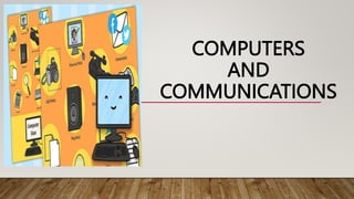 COMPUTERS
AND
COMMUNICATIONS
 