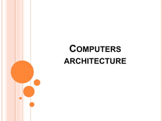 Computers architecture  