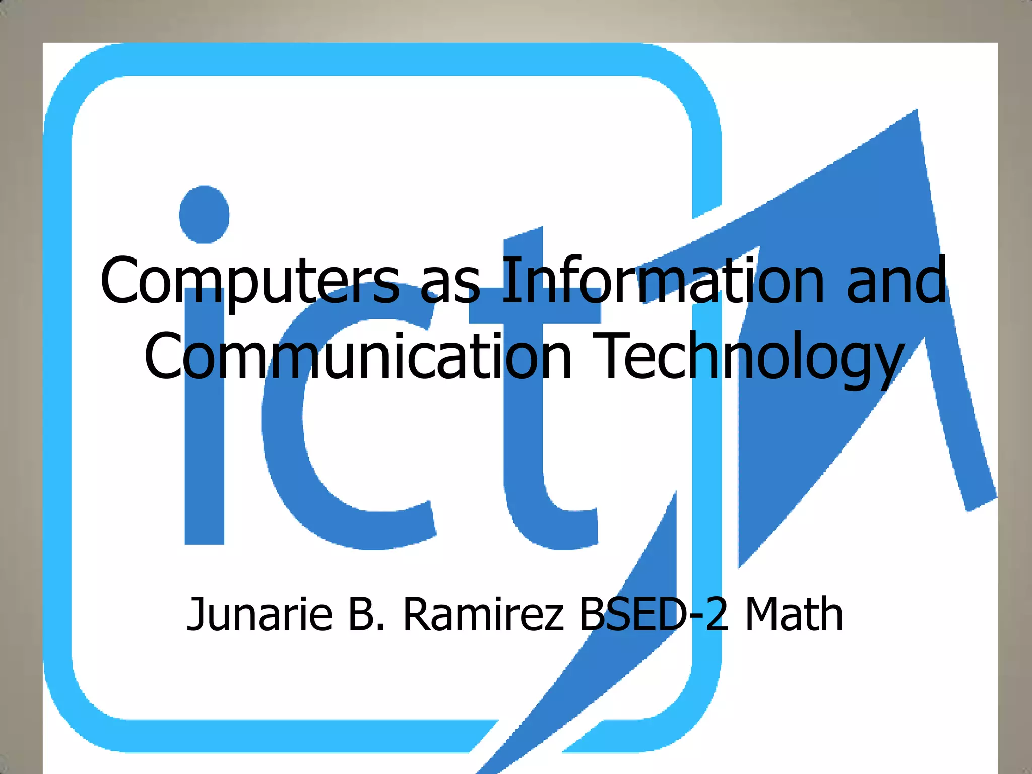 Computers as information and communication technology | PPTX