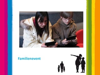 Familienevent
 
