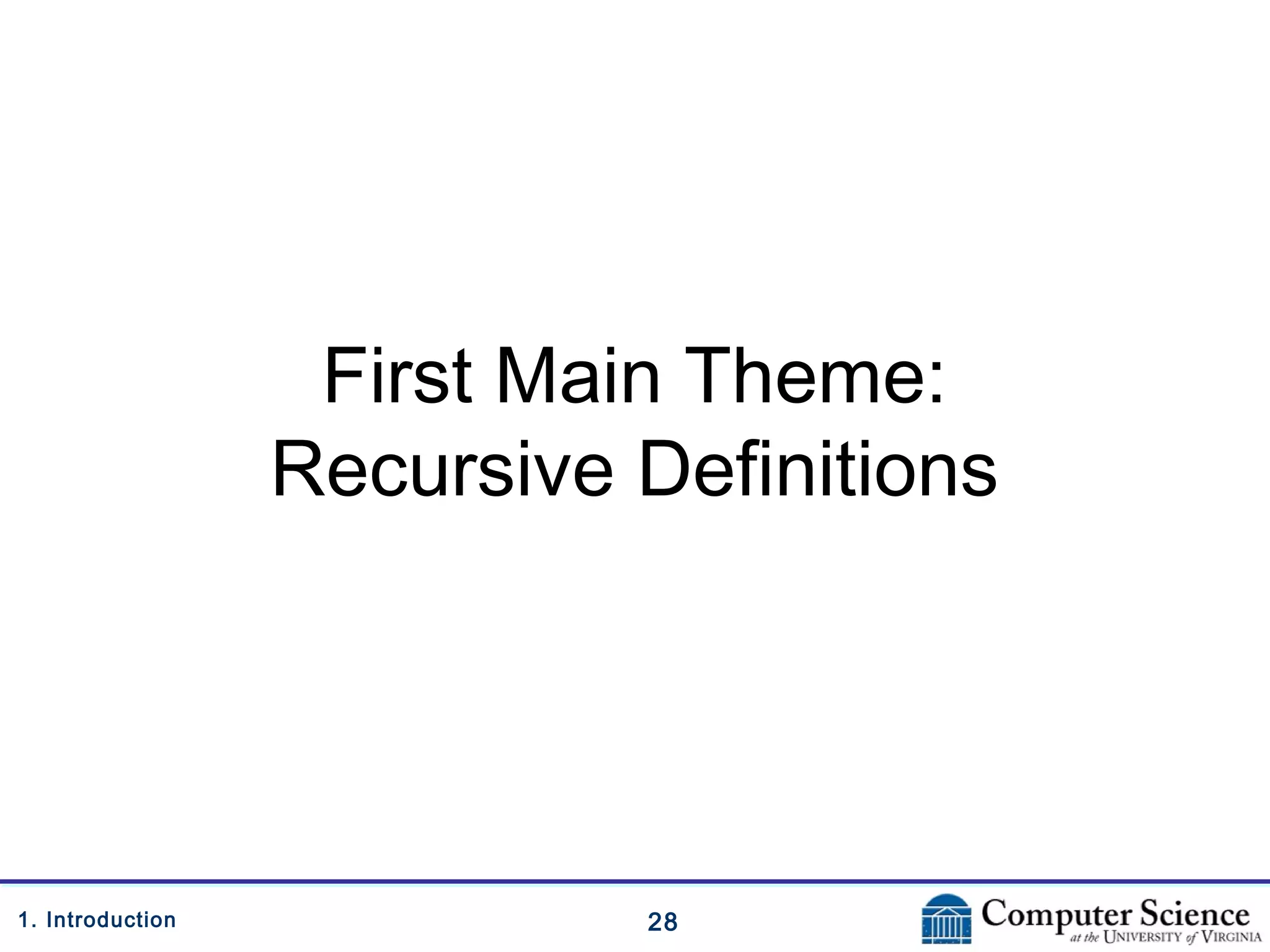 281. Introduction
First Main Theme:
Recursive Definitions
 